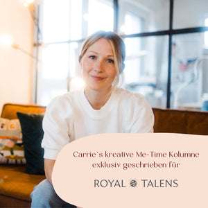 Kreative Me-Time Kolumne by Carrie Morawetz exklusiv für das Kreativstudio Allgäu by Royal Talens